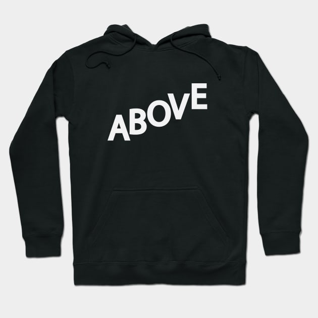 Above creative artwork Hoodie by DinaShalash